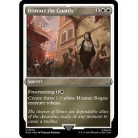 Distract the Guards (Foil Etched) FOIL - ACR