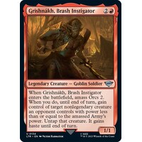 Grishnakh, Brash Instigator - LTR