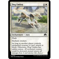 Dog Umbra FOIL - MH3