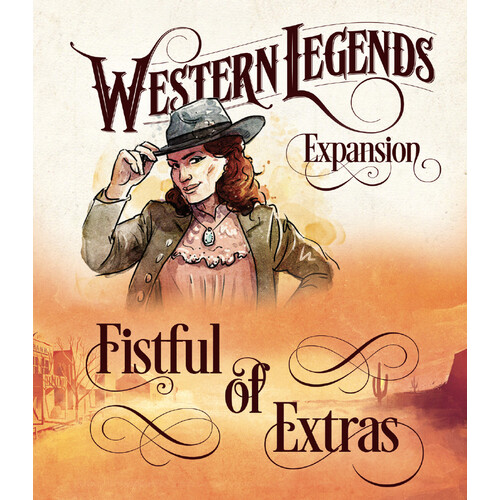 Western Legends Expansion: Fistful of Extras