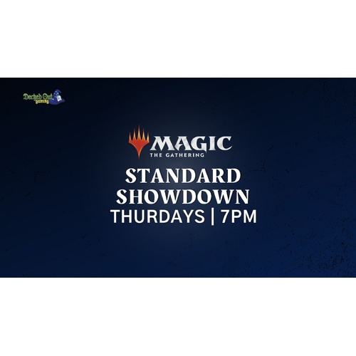 Thursday 7pm MTG Standard Showdown