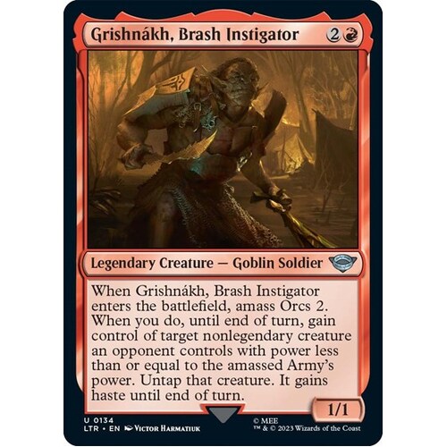 Grishnakh, Brash Instigator - LTR